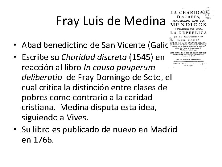 Fray Luis de Medina • Abad benedictino de San Vicente (Galicia) • Escribe su Fray Luis de Medina • Abad benedictino de San Vicente (Galicia) • Escribe su