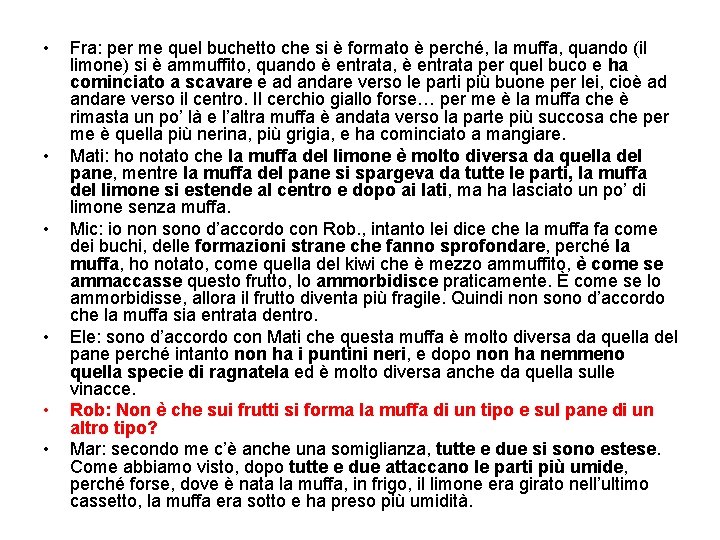  • • • Fra: per me quel buchetto che si è formato è