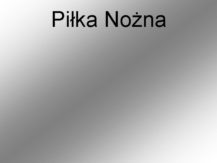 Piłka Nożna 