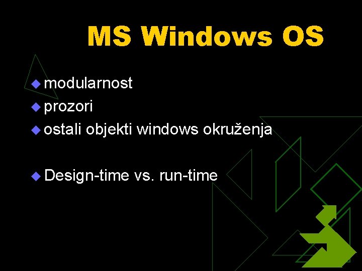 MS Windows OS u modularnost u prozori u ostali objekti windows okruženja u Design-time