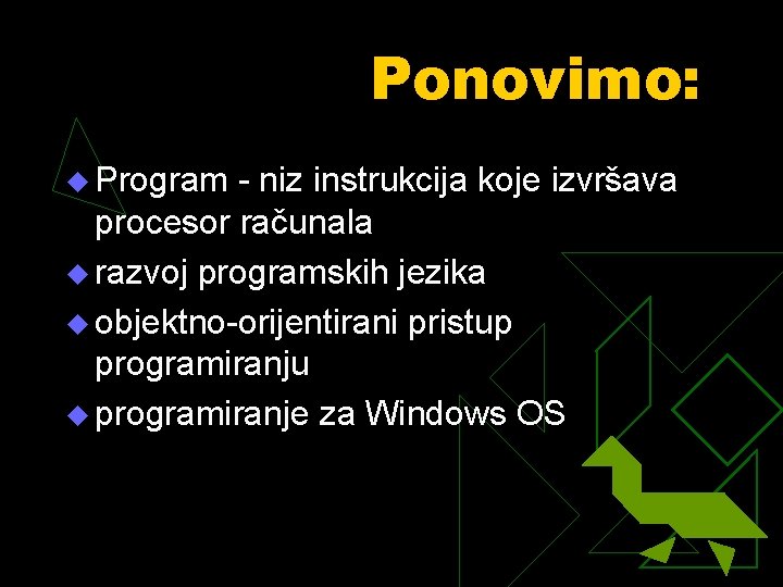 Ponovimo: u Program - niz instrukcija koje izvršava procesor računala u razvoj programskih jezika