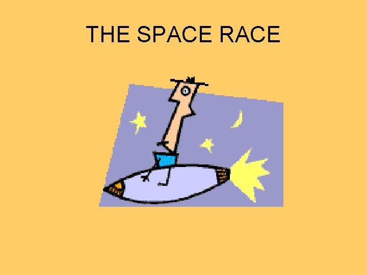 THE SPACE RACE 