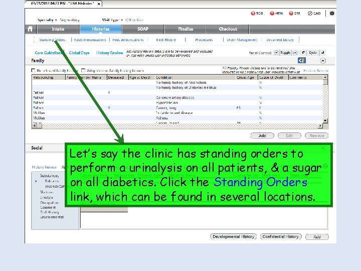 Let’s say the clinic has standing orders to perform a urinalysis on all patients,