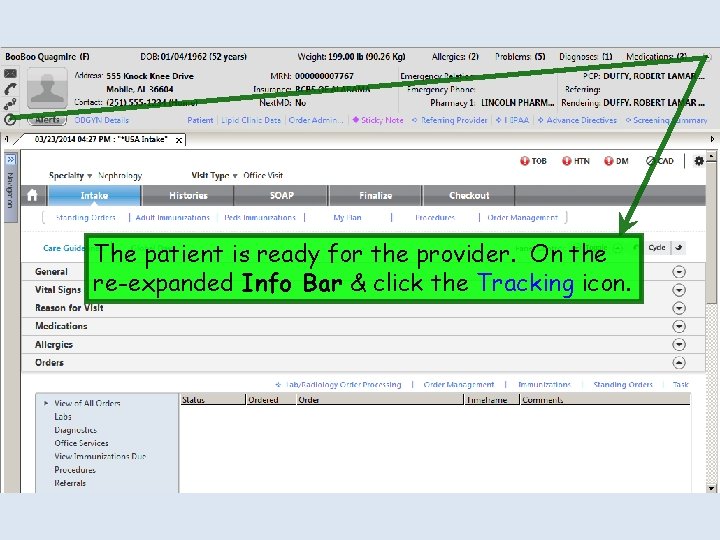 The patient is ready for the provider. On the re-expanded Info Bar & click