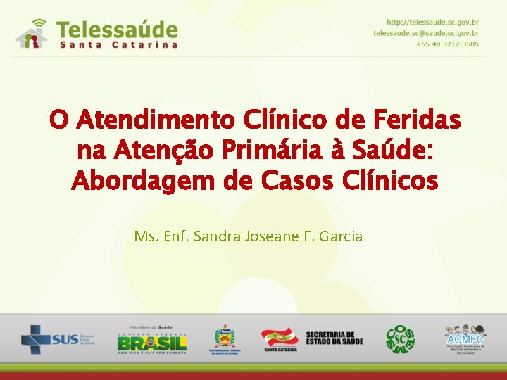 O Atendimento Clínico de Feridas na Atenção Primária à Saúde: Abordagem de Casos Clínicos