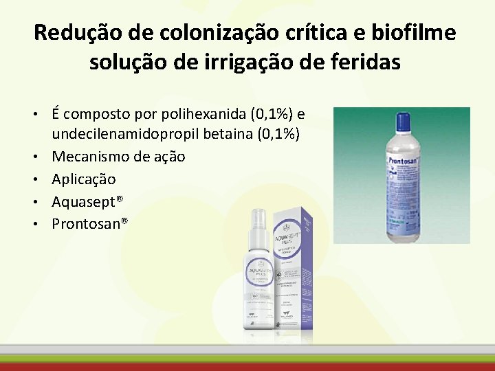 Redução de colonização crítica e biofilme solução de irrigação de feridas • • •