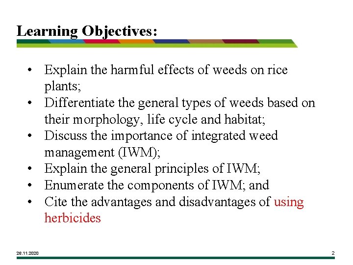 Learning Objectives: • Explain the harmful effects of weeds on rice plants; • Differentiate