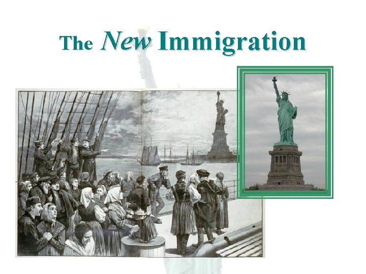 The New Immigration 