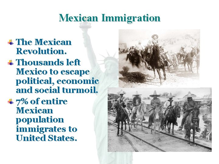 Mexican Immigration The Mexican Revolution. Thousands left Mexico to escape political, economic and social
