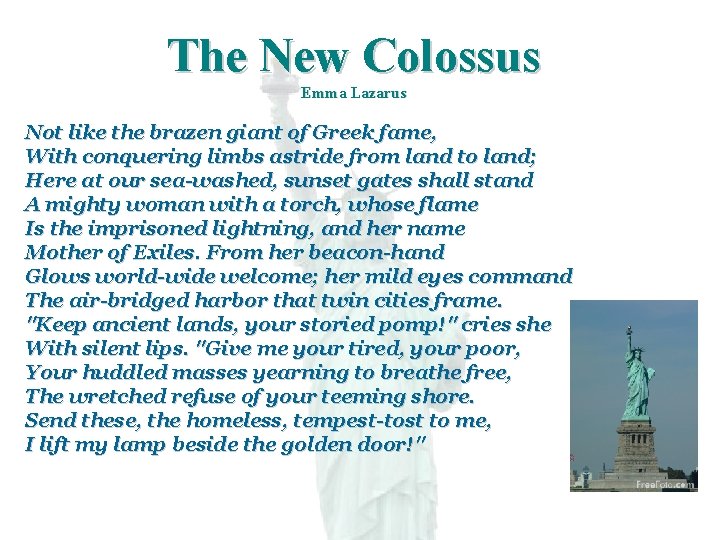 The New Colossus Emma Lazarus Not like the brazen giant of Greek fame, With