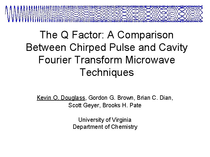 The Q Factor: A Comparison Between Chirped Pulse and Cavity Fourier Transform Microwave Techniques