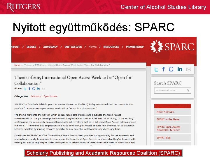 Center of Alcohol Studies Library Nyitott együttműködés: SPARC Scholarly Publishing and Academic Resources Coalition