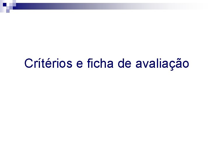 Crítérios e ficha de avaliação 