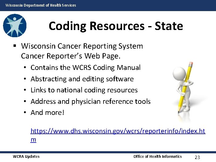 Wisconsin Department of Health Services Coding Resources - State § Wisconsin Cancer Reporting System Wisconsin Department of Health Services Coding Resources - State § Wisconsin Cancer Reporting System