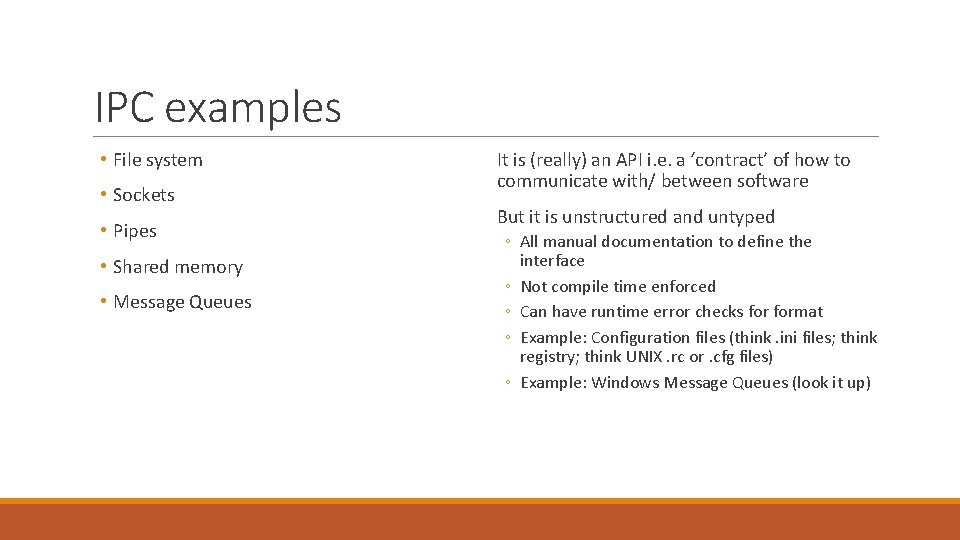 IPC examples • File system • Sockets • Pipes • Shared memory • Message