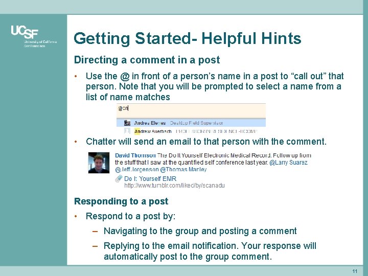 Getting Started- Helpful Hints Directing a comment in a post • Use the @