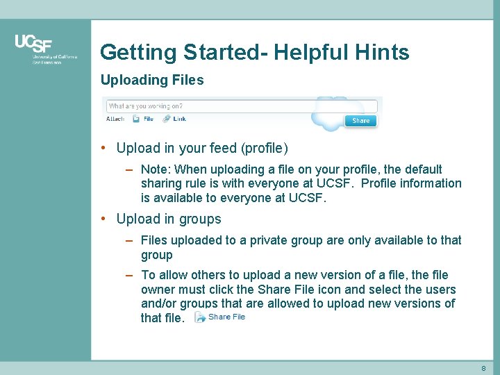 Getting Started- Helpful Hints Uploading Files • Upload in your feed (profile) – Note: