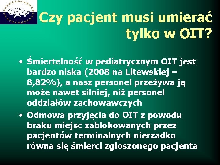 Czy pacjent musi umierać tylko w OIT? • Śmiertelność w pediatrycznym OIT jest bardzo