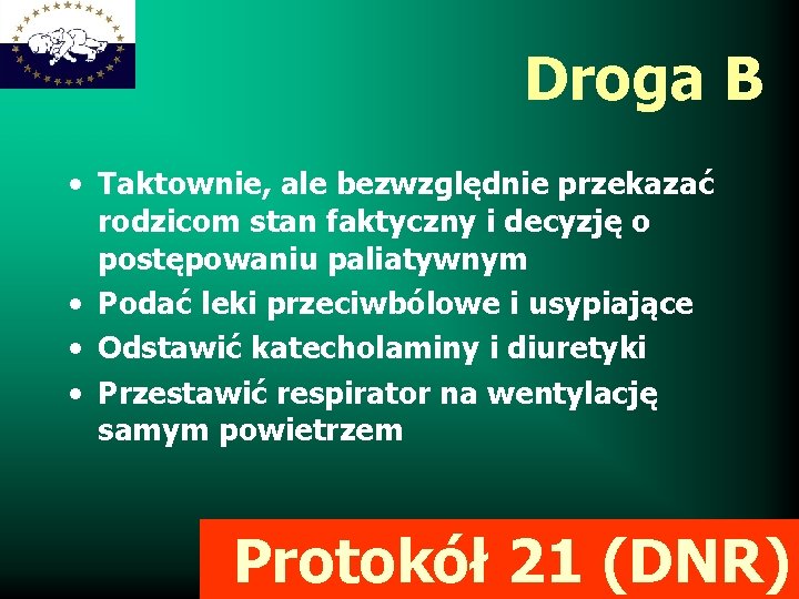 Droga B • Taktownie, ale bezwzględnie przekazać rodzicom stan faktyczny i decyzję o postępowaniu