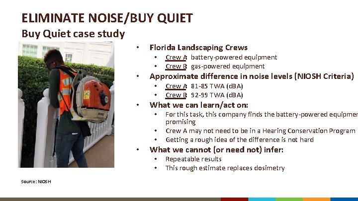 ELIMINATE NOISE/BUY QUIET Buy Quiet case study • Florida Landscaping Crews • • •