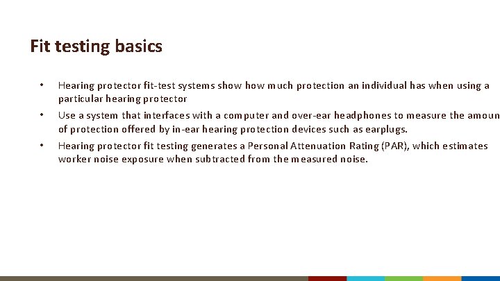 Fit testing basics • • • Hearing protector fit-test systems show much protection an