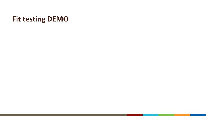Fit testing DEMO 