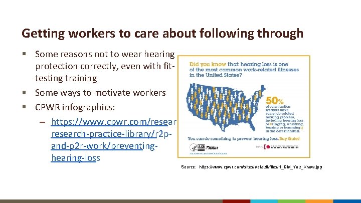 Getting workers to care about following through § Some reasons not to wear hearing
