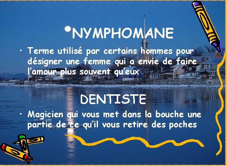 NYMPHOMANE • Terme utilisé par certains hommes pour désigner une femme qui a envie