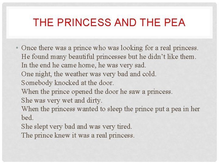 THE PRINCESS AND THE PEA • Once there was a prince who was looking