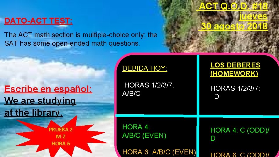 DATO-ACT TEST: The ACT math section is multiple-choice only; the SAT has some open-ended