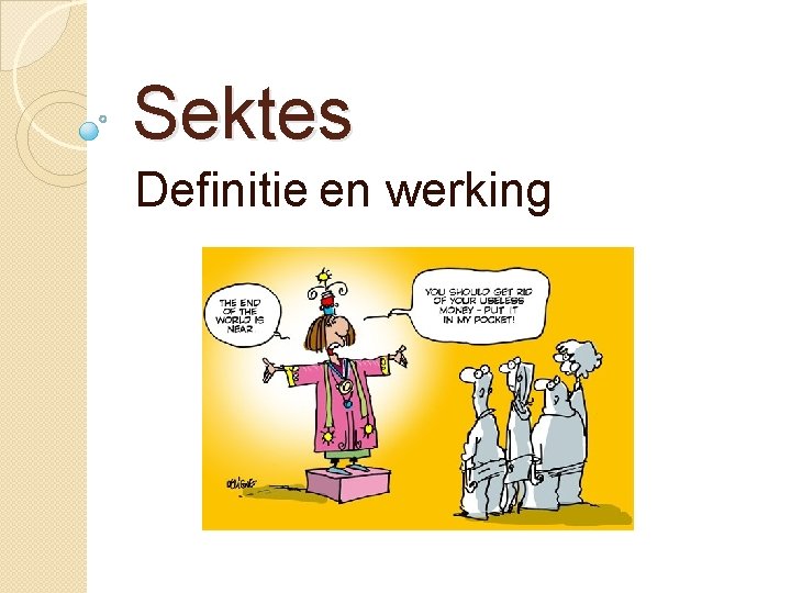 Sektes Definitie en werking 