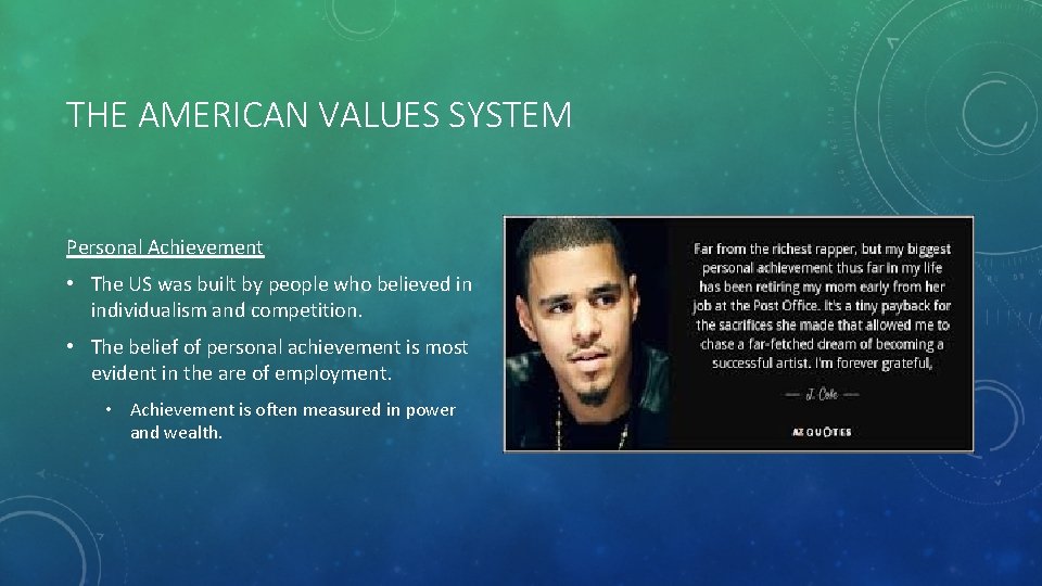 THE AMERICAN VALUES SYSTEM Personal Achievement • The US was built by people who