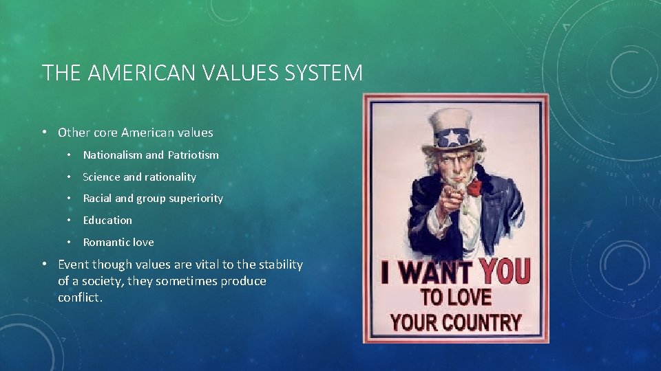 THE AMERICAN VALUES SYSTEM • Other core American values • Nationalism and Patriotism •