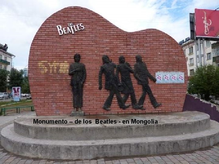 Monumento – de los Beatles - en Mongolia 
