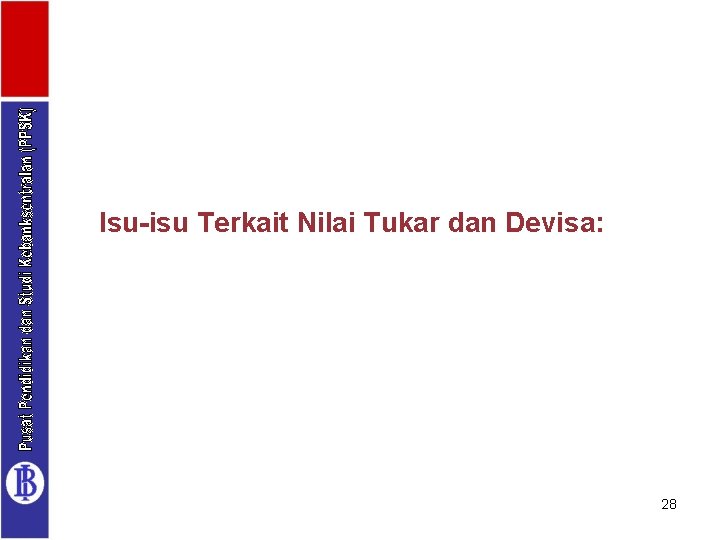 Isu-isu Terkait Nilai Tukar dan Devisa: 28 