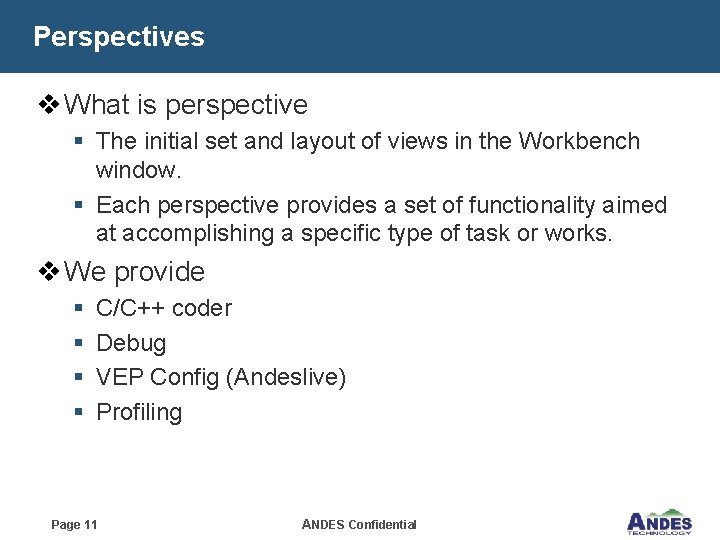 Perspectives v What is perspective § The initial set and layout of views in