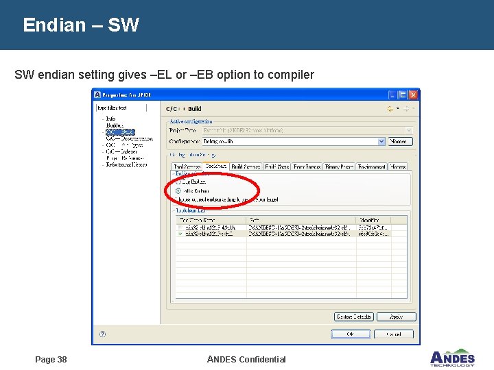 Endian – SW SW endian setting gives –EL or –EB option to compiler Page