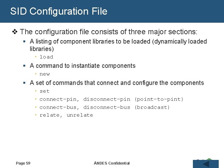 SID Configuration File v The configuration file consists of three major sections: § A