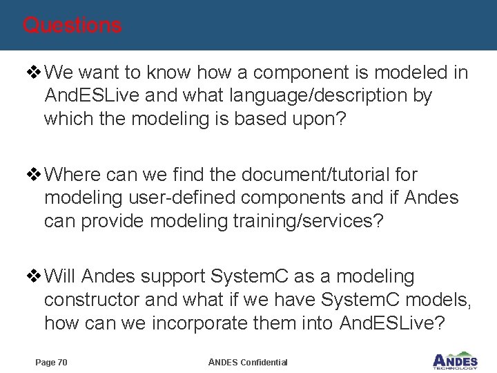 Questions v We want to know how a component is modeled in And. ESLive