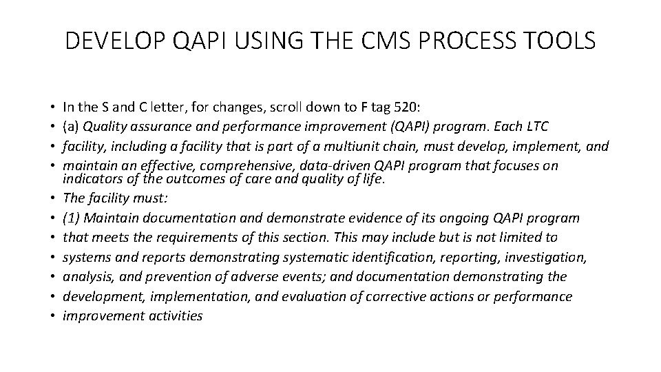 DEVELOP QAPI USING THE CMS PROCESS TOOLS • • • In the S and
