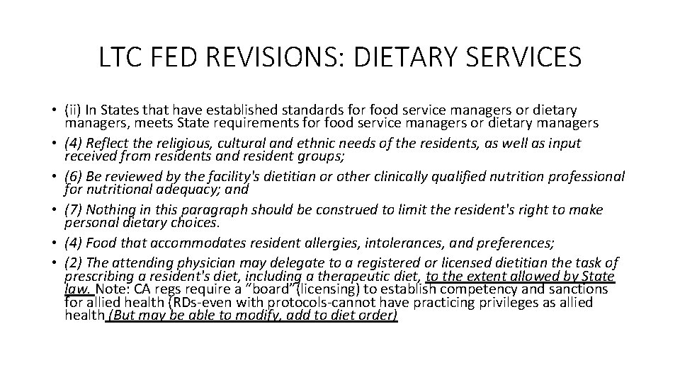 LTC FED REVISIONS: DIETARY SERVICES • (ii) In States that have established standards for
