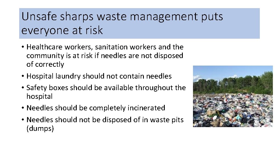 Unsafe sharps waste management puts everyone at risk • Healthcare workers, sanitation workers and