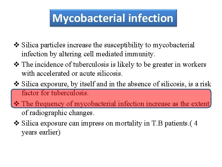 Mycobacterial infection v Silica particles increase the susceptibility to mycobacterial infection by altering cell