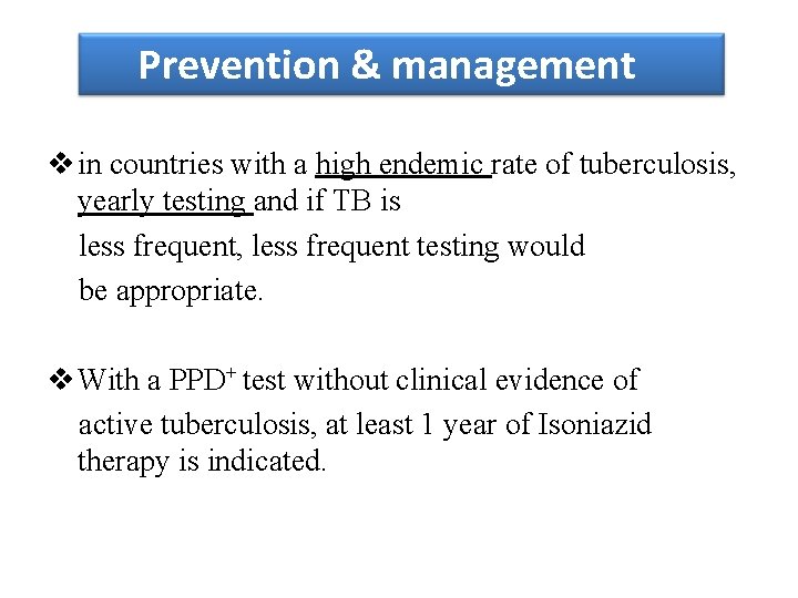 Prevention & management v in countries with a high endemic rate of tuberculosis, yearly