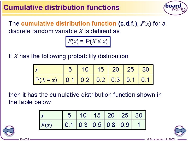 Cumulative distribution functions The cumulative distribution function (c. d. f. ), F(x) for a