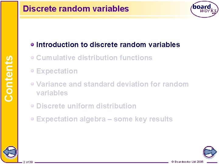 Discrete random variables Introduction to discrete random variables Contents Cumulative distribution functions Expectation Variance