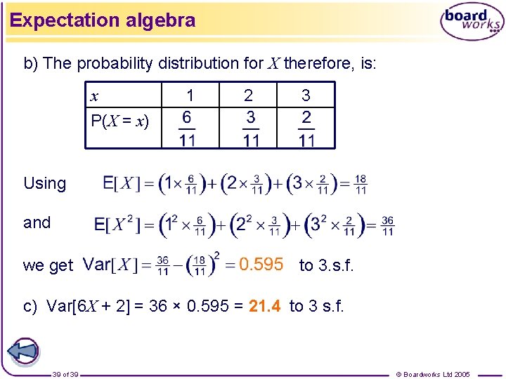 Expectation algebra b) The probability distribution for X therefore, is: x P(X = x)