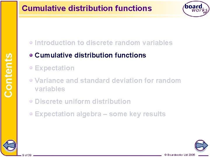 Cumulative distribution functions Introduction to discrete random variables Contents Cumulative distribution functions Expectation Variance