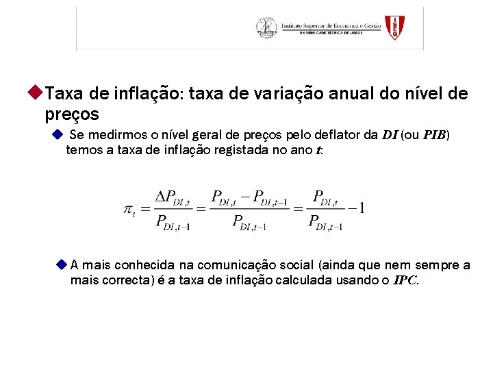 u. Taxa de inflação: taxa de variação anual do nível de preços u Se