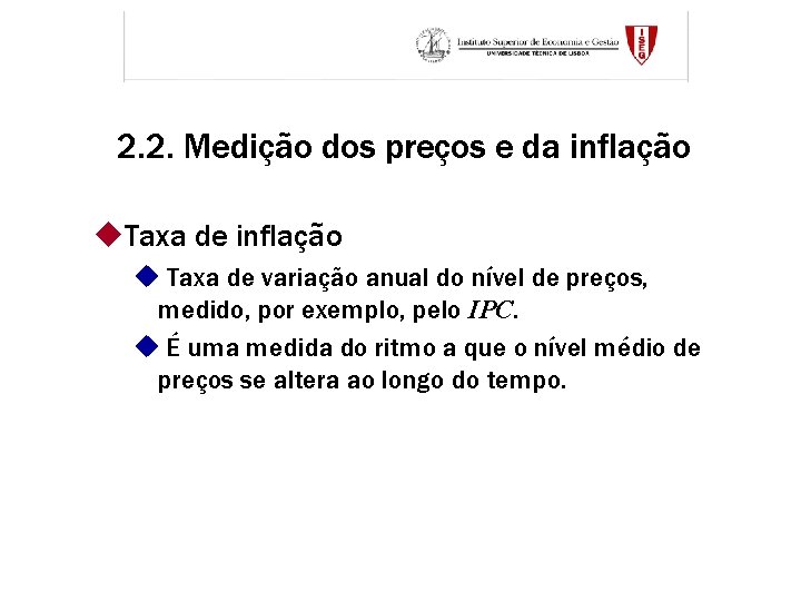 2. 2. Medição dos preços e da inflação u. Taxa de inflação u Taxa 2. 2. Medição dos preços e da inflação u. Taxa de inflação u Taxa